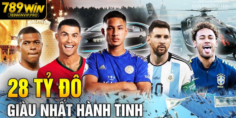 Danh Sách Top 5 Cầu Thủ Giàu Nhất Thế Giới