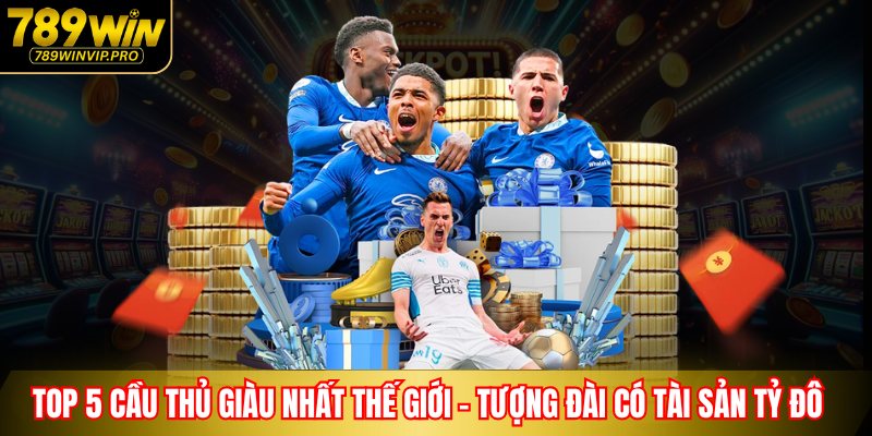 Top 5 Cầu Thủ Giàu Nhất Thế Giới – Tượng Đài Có Tài Sản Tỷ Đô